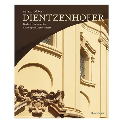 Kniha: Dientzenhofer od Dvořáček Petr