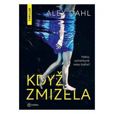 Kniha: Když zmizela od Dahl Alex