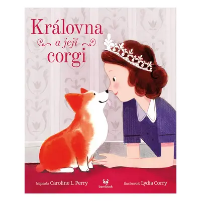 Kniha: Královna a její corgi od Perry L. Caroline