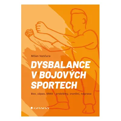 Kniha: Dysbalance v bojových sportech od Vančura Milan