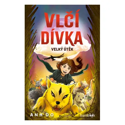 E-kniha: Vlčí dívka - Velký útěk od Do Anh