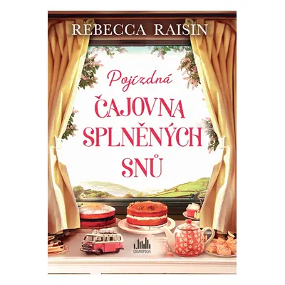 E-kniha: Pojízdná čajovna splněných snů od Raisin Rebecca