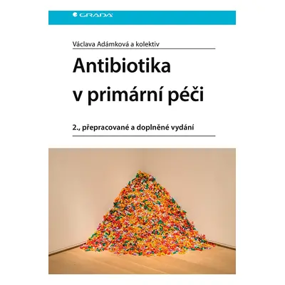 Kniha: Antibiotika v primární péči od Adámková Václava