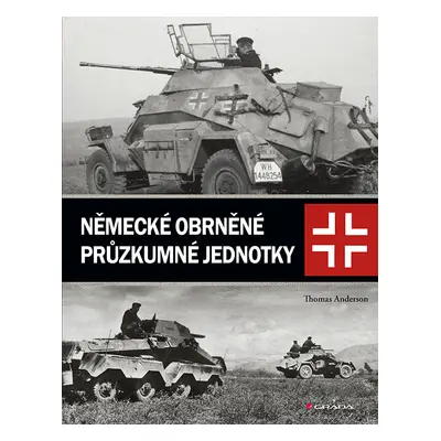 Kniha: Německé obrněné průzkumné jednotky od Anderson Thomas