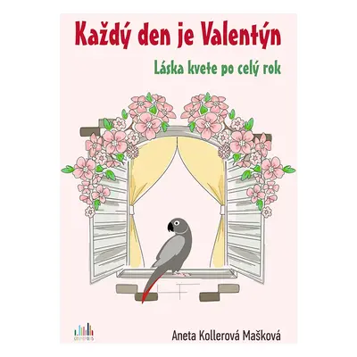 Kniha: Každý den je Valentýn od Kollerová Mašková Aneta