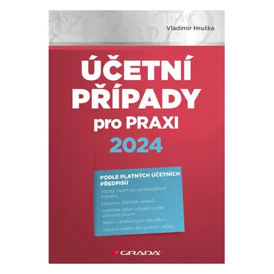 E-kniha: Účetní případy pro praxi 2024 od Hruška Vladimír