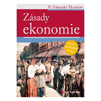 Kniha: Zásady ekonomie od Mankiw Gregory N.