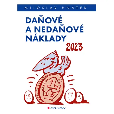 Kniha: Daňové a nedaňové náklady 2023 od Hnátek Miloslav