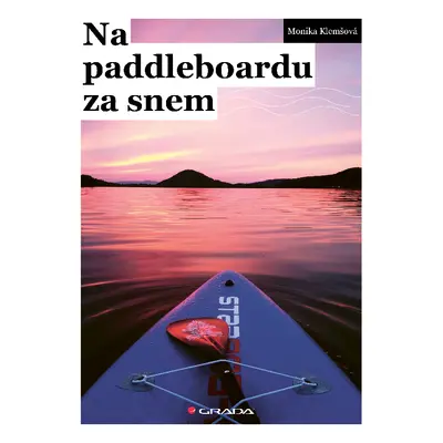 Kniha: Na paddleboardu za snem od Klemšová Monika