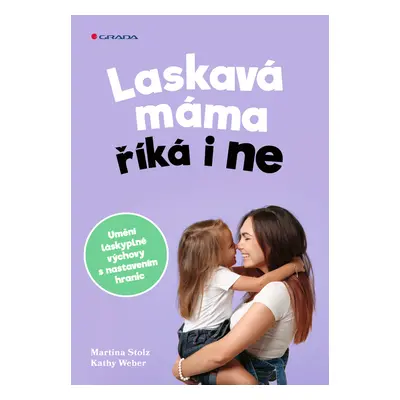 Kniha: Laskavá máma říká i ne od Weber Kathy