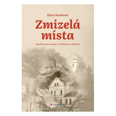 Kniha: Zmizelá místa od Houšková Klára