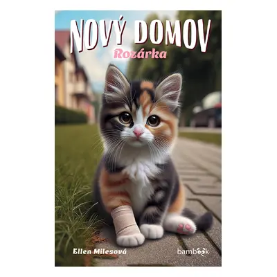 Kniha: Nový domov – Rozárka od Milesová Ellen