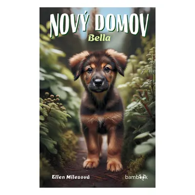 Kniha: Nový domov – Bella od Milesová Ellen