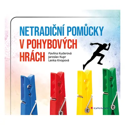 Kniha: Netradiční pomůcky v pohybových hrách od Kupr Jaroslav