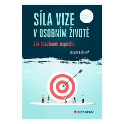 Kniha: Síla vize v osobním životě od Kožinová Dagmar