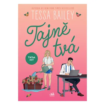 Kniha: Tajně tvá od Bailey Tessa