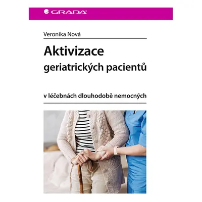 Kniha: Aktivizace geriatrických pacientů od Nová Veronika