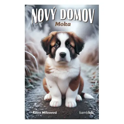 Kniha: Nový domov – Moka od Milesová Ellen