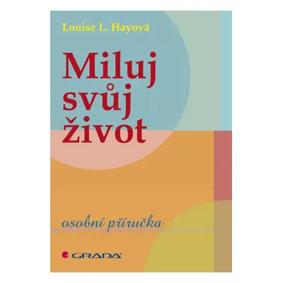 E-kniha: Miluj svůj život od Hayová L. Louise