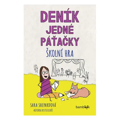 Kniha: Deník jedné páťačky – Školní hra od Shepardová Sara