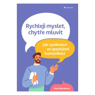 Kniha: Rychleji myslet, chytře mluvit od Abrahams Matt