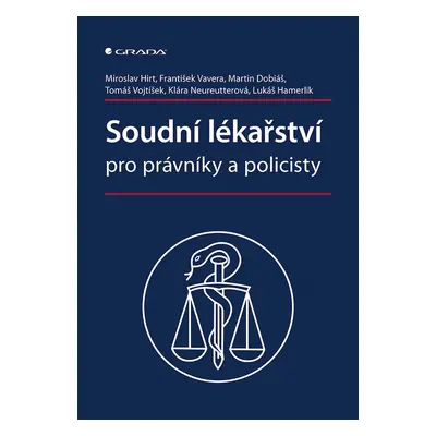 Kniha: Soudní lékařství pro právníky a policisty od Hirt Miroslav