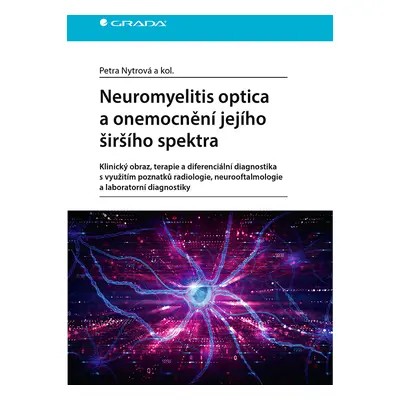 Kniha: Neuromyelitis optica a poruchy jejího širšího spektra od Nytrová Petra