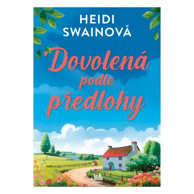 Kniha: Dovolená podle předlohy od Swainová Heidi