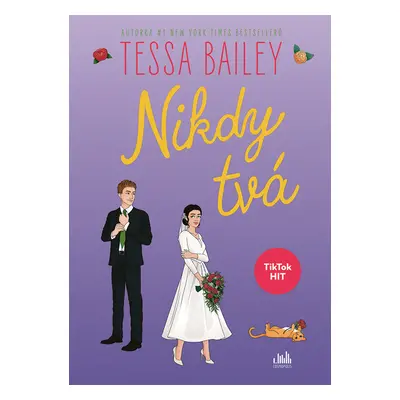 Kniha: Nikdy tvá od Bailey Tessa