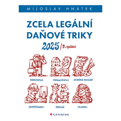 Kniha: Zcela legální daňové triky 2025 od Hnátek Miloslav