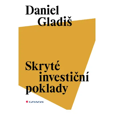 Kniha: Skryté investiční poklady od Gladiš Daniel