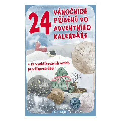 Kniha: 24 vánočních příběhů do adventního kalendáře od Šilha Petr