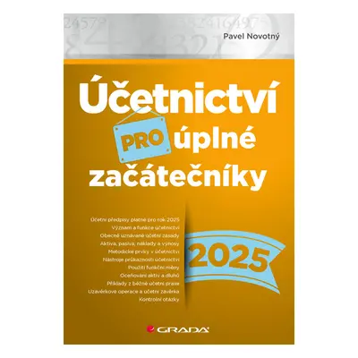 Kniha: Účetnictví pro úplné začátečníky 2025 od Novotný Pavel