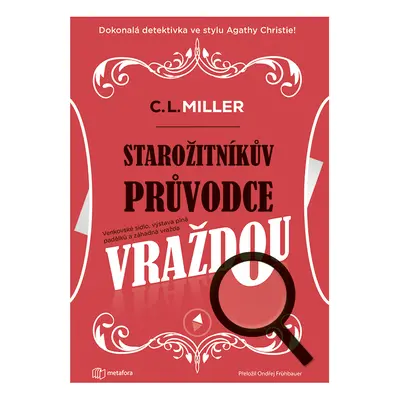 Kniha: Starožitníkův průvodce vraždou od Miller C.L.