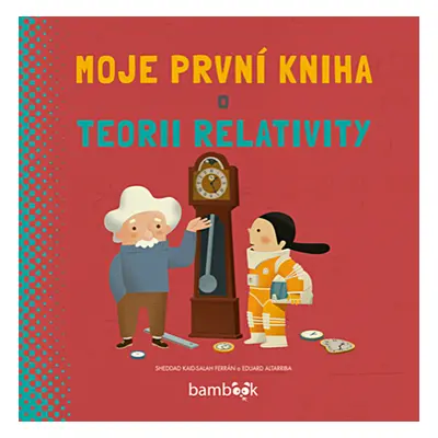 Kniha: Moje první kniha o teorii relativity od Ferrón Kaid-Salah Sheddad