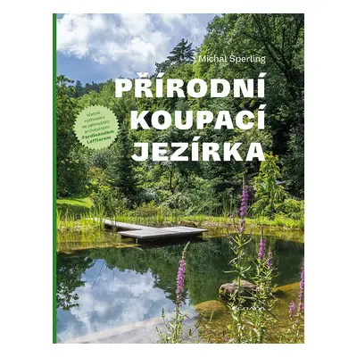 Kniha: Přírodní koupací jezírka od Šperling Michal