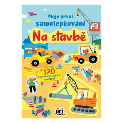 První samolepky/ Na stavbě