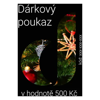 Dárkový poukaz v hodnotě 500 Kč