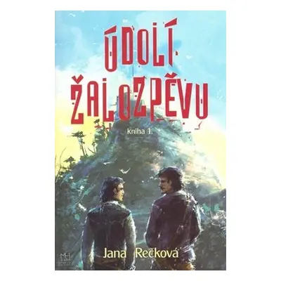 Údolí žalozpěvu - Jana Rečková