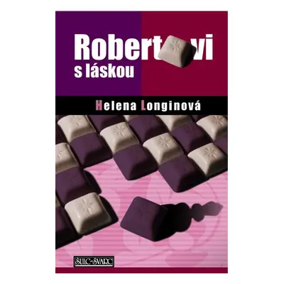 Robertovi s láskou - Helena Longinová