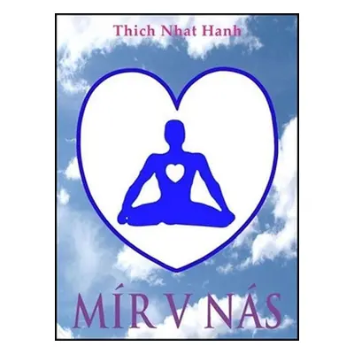 Mír v nás - Thich Nhat Hanh