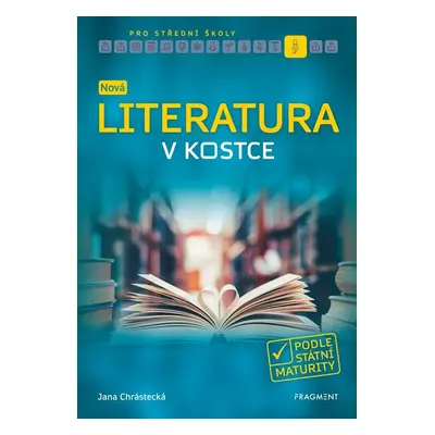 Nová literatura v kostce pro SŠ - Jana Chrástecká