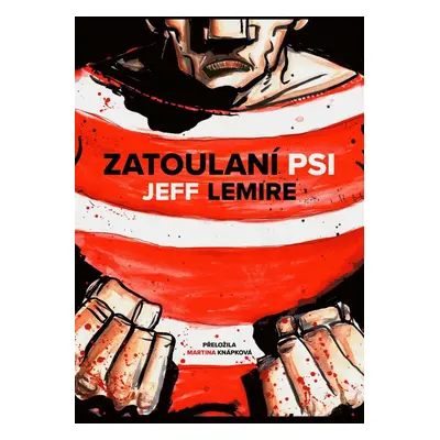 Zatoulaní psi - Jeff Lemire