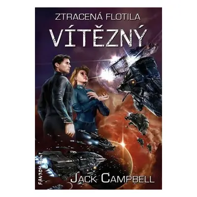 Ztracená flotila 6 - Vítězný - Jack Campbell