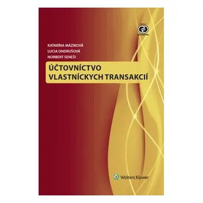 Účtovníctvo vlastníckych transakcií - Katarína Máziková; Lucia Ondrušová; Norbert Seneši