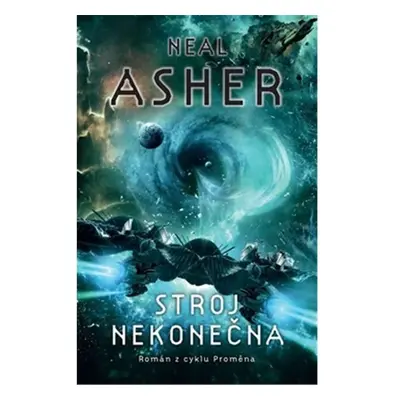 Stroj nekonečna - Neal Asher