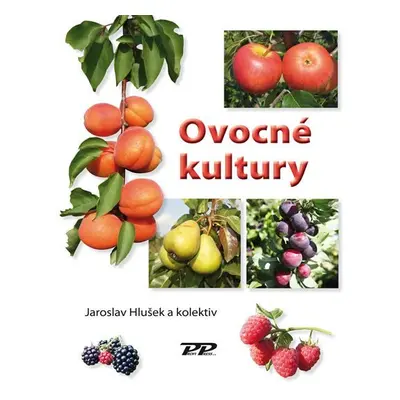 Ovocné kultury - Jaroslav Hlušek