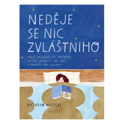 Neděje se nic zvláštního - Kathryn Nicolai