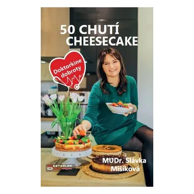 50 chutí cheesecake - Slávka Mišíková