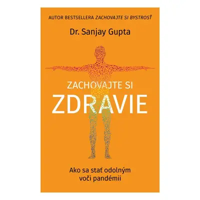 Zachovajte si zdravie - Sanjay Gupta